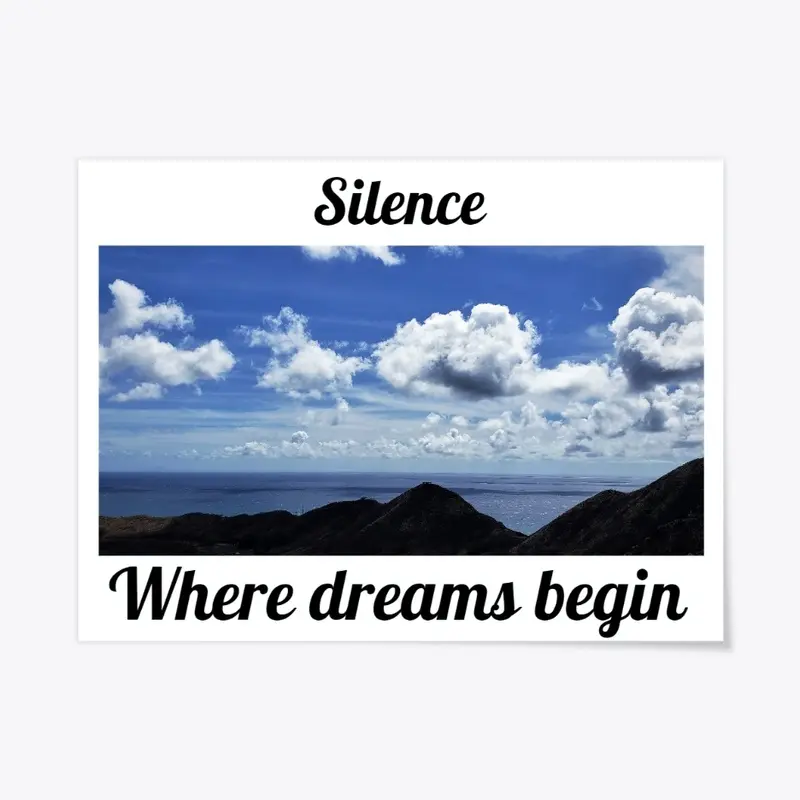 Silence, where dreams begin.